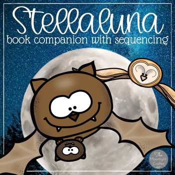 Preview of Stellaluna | Sequencing, SEL and Comprehension