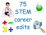Stem Career quick edits (75 single and 2 to a page edits w
