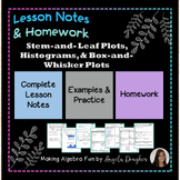 Stem and Leaf Plots, Histograms, Box & Whisker Plots Notes