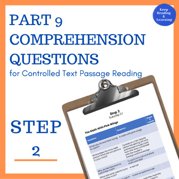 Preview of Step 2 Part 9 Comprehension Questions for Controlled Text Passage Reading