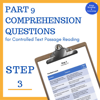 Preview of Step 3 Part 9 Comprehension Questions for Controlled Text Passage Reading