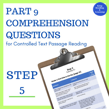 Preview of Step 5 Part 9 Comprehension Questions for Controlled Text Passage Reading