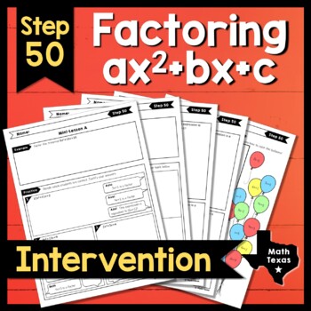 Preview of Step 50 ✩ Factoring Trinomials (a ≠ 1) ✩ Texas Algebra Intervention ✩ TEKS A.10E