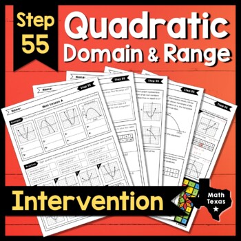 Preview of Step 55 ✩ Quadratic Domain & Range ✩ Texas Algebra Intervention ✩ TEKS A.6A