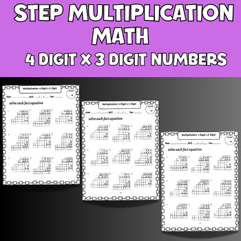 Preview of Step Multiplication Math Practice Worksheets , 4Digit x 3 Digit Numbers