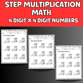 Preview of Step Multiplication Math Practice Worksheets , 4Digit x 4Digit Numbers