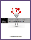 Step by Step Student Guide to Creating an Inquiry Powerpoint
