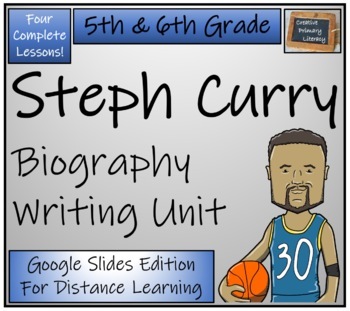 Preview of Steph Curry Biography Writing Unit Digital & Print | 5th Grade & 6th Grade
