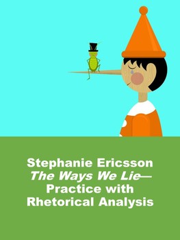 Preview of The Ways We Lie by Stephanie Ericsson: Practice with Rhetorical Analysis