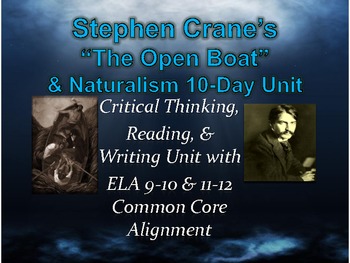 Preview of Stephen Crane's The Open Boat & Naturalism Unit (10 Days)+ Common Core (40 DOCS)