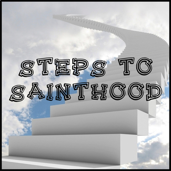 Preview of Steps to Sainthood - How a Person is Declared a Saint