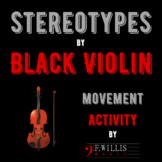 Stereotypes by Black Violin Movement Activity