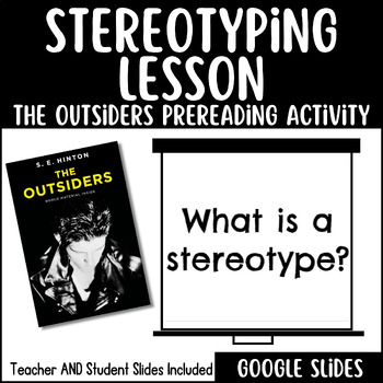 Preview of Stereotyping Lesson Google Slides - Pre-Reading Activity for The Outsiders Novel