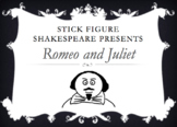 Stick Figure Romeo and Juliet - Shakespeare Summary PowerPoint
