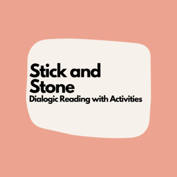 Preview of Stick and Stone- Interactive (Dialogic) Read Aloud with Activities