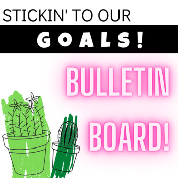 Preview of Stickin' to Our Goals Bulletin Board