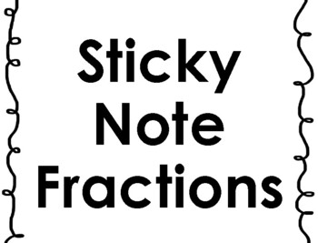 Preview of Sticky Note Fractions Activity