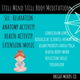 Still Mind Still Body Meditation Activities SEL: Relaxatio