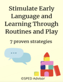 Stimulate Early Learning & Learning Through Routines & Pla