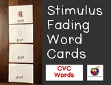 Stimulus Fading Word Cards - CVC words (Visual Supports fo