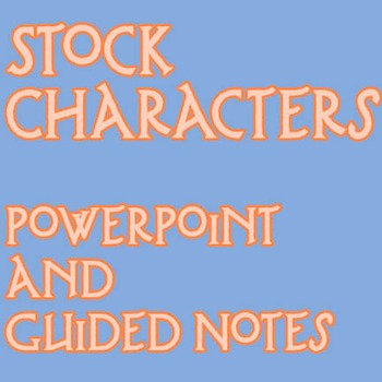 Preview of Stock Characters PowerPoint and Guided Notes