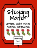 Stocking Match:  Letters, Sight Words, Addition, Subtraction