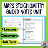 Stoichiometry Guided Notes Unit Bundle