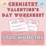 Stoichiometry - Valentine's Day Worksheet - Chemistry