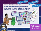 Stone Age Hunter-Gatherers (Lesson)