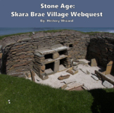 Stone Age: Skara Brae Village Webquest