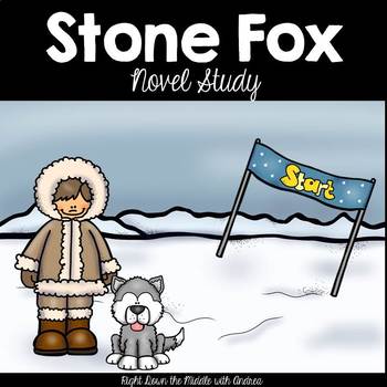 Stone Fox by John Reynolds Gardiner Novel Study | TpT