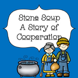 Character Ed - Stone Soup Cooperation Lesson - No Prep