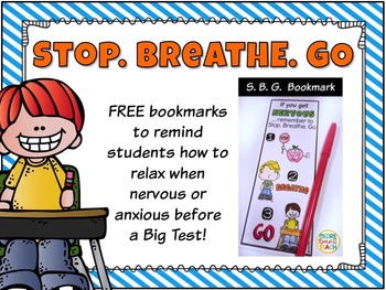 Preview of Stop. Breathe. Go {Bookmark-Test Anxiety Technique}