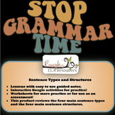 Stop!  Grammar Time! Sentence Types and Structures