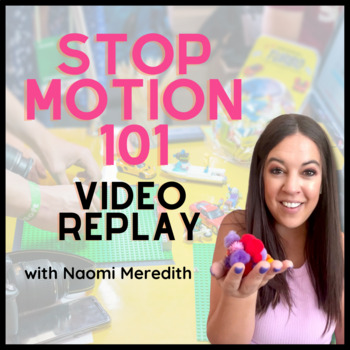 Preview of Stop Motion 101 Video Replay