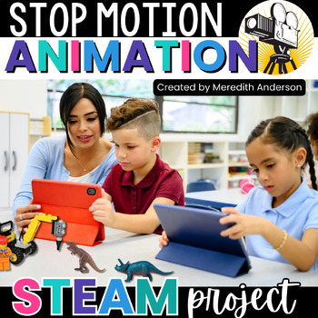 Preview of Stop Motion Animation STEAM Project Make Videos in Makerspace and STEM Club