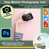 Stop Motion Photography Unit, Photoshop video edit, digita