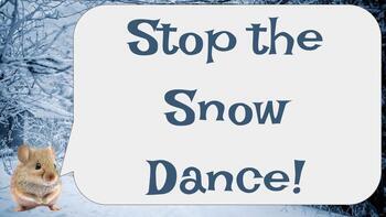 Preview of Stop the Snow Dance!