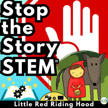 Preview of Stop the Story STEM™ Activity - Little Red Riding Hood