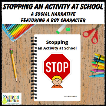 Preview of Stopping an Activity at School - featuring a boy character