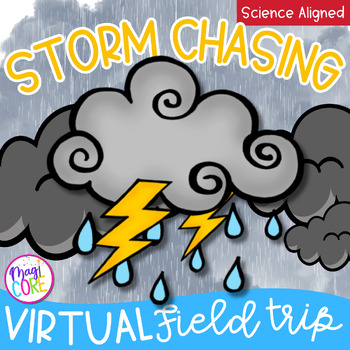 Preview of Storm Chasing Severe Weather Virtual Field Trip Digital Resource Activity Google