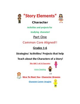 Preview of Story Element Part 1- Character - Projects and Activities