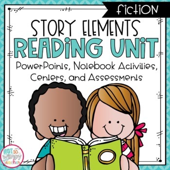 Preview of Story Elements Fiction Reading Unit with Centers SECOND GRADE