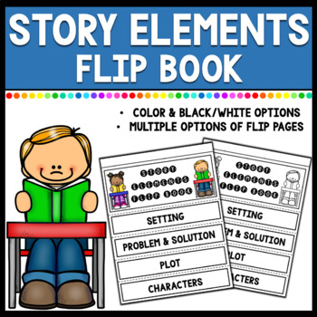 Story Elements Flip Book (Design your own with multiple options) by ...