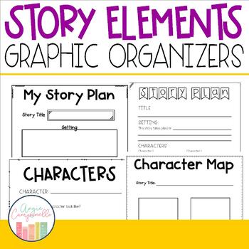 Story Elements Graphic Organizers by Angie Campanello | TpT