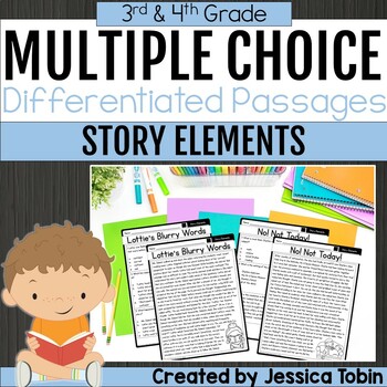 Preview of Story Elements Multiple Choice Passages - 3rd and 4th Grade RL.3.3 RL.4.3