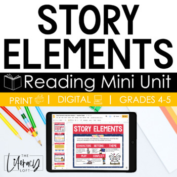 Story Elements (Reading Mini Unit) 4th and 5th Grade | TpT