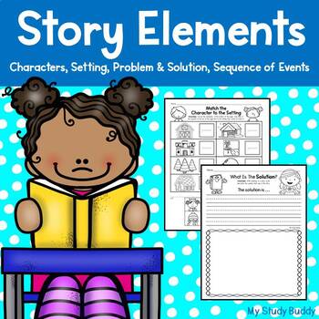 Story Elements Worksheets & Smart Board Activities by My Study Buddy