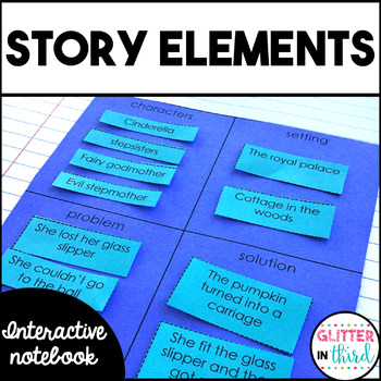 Story Elements activities reading interactive notebook by Glitter in Third