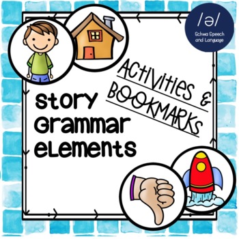 Preview of Story Grammar Elements Activities and Bookmarks
